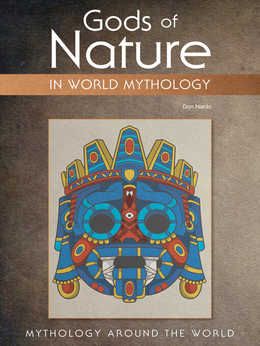 Title details for Gods of Nature in World Mythology by Don Nardo - Available